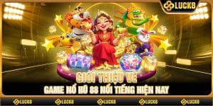 Giới thiệu về game nổ hũ 88 nổi tiếng hiện nay